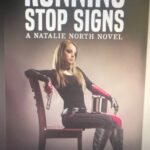 RUNNING STOP SIGNS – A NEW NATALIE NORTH NOVEL COMING TO BOOKSTORES IN 2024!