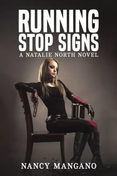 RUNNING STOP SIGNS – A NATALIE NORTH NOVEL!